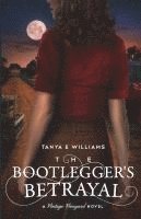 bokomslag The Bootlegger's Betrayal