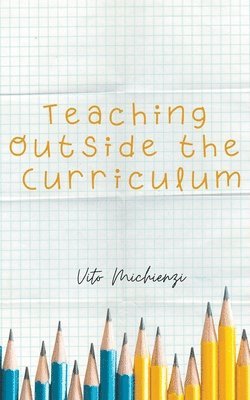 Teaching Outside the Curriculum 1