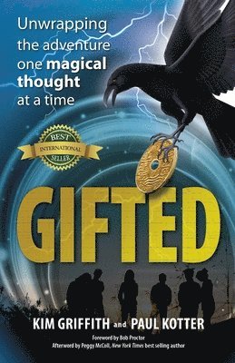 Paul Kotter, Kim Griffith - Gifted: Unwrapping the adventure one magical thought at a time, Häftad