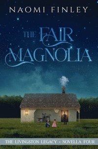 bokomslag The Fair Magnolia
