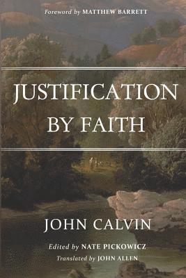 Nate Pickowicz - Justification By Faith, Häftad
