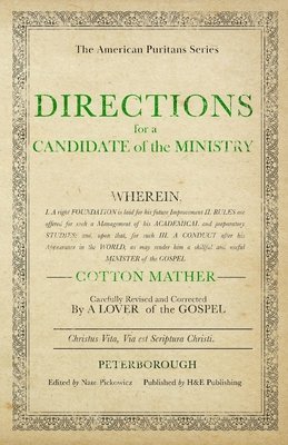 Cotton Mather, Nate Pickowicz - Directions for a Candidate of the Ministry, Häftad