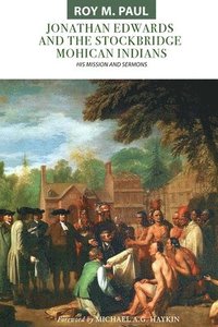 bokomslag Jonathan Edwards and the Stockbridge Mohican Indians