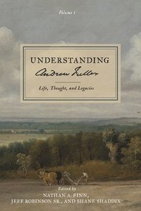 bokomslag Understanding Andrew Fuller
