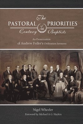 Pastoral Priorities of 18th Century Baptists