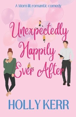 bokomslag Unexpectingly Happily Ever After