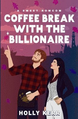 Holly Kerr - Coffee Break with the Billionaire, Häftad