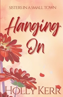 Holly Kerr - Hanging On, Häftad