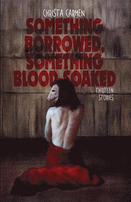 Something Borrowed, Something Blood-Soaked 1