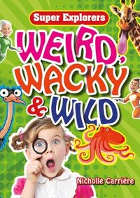 bokomslag Weird, Wacky & Wild