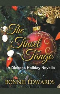bokomslag The Tinsel Tango A Dickens Holiday Novella