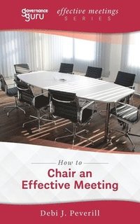 bokomslag How to Chair an Effective Meeting