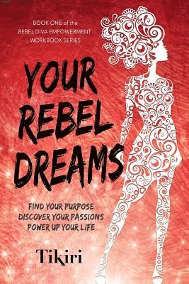Your Rebel Dreams 1