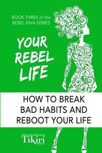 bokomslag Your Rebel Life