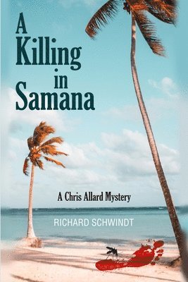 bokomslag A Killing in Samana: A Chris Allard Mystery