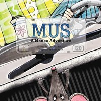bokomslag Mus, A Mouse Adventure