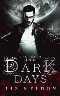 bokomslag Dark Days: Semester 1
