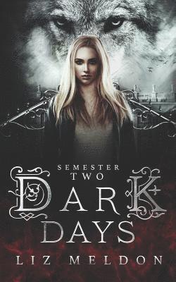 Dark Days: Semester 2 1