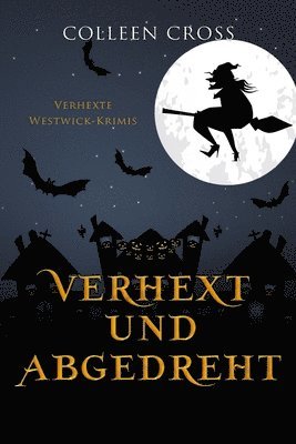 Verhext und abgedreht 1