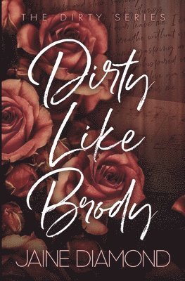 Dirty Like Brody 1