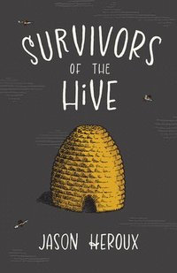 bokomslag Survivors of the Hive