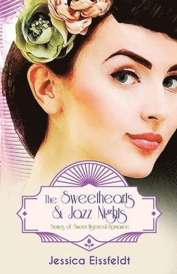 The Sweethearts & Jazz Nights Series of Sweet Historical Romance 1