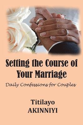 Setting the Course of Your Marriage 1