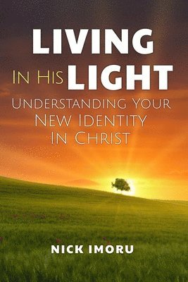 Living in His Light 1