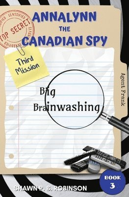 Shawn P B Robinson - Annalynn the Canadian Spy, Häftad