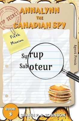 Shawn P B Robinson - Annalynn the Canadian Spy, Häftad