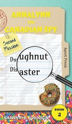 Shawn P B Robinson - Annalynn the Canadian Spy, Inbunden