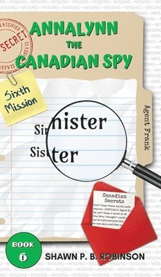 Shawn P B Robinson - Annalynn the Canadian Spy, Inbunden