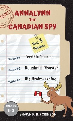 Shawn P B Robinson - Annalynn the Canadian Spy, Inbunden