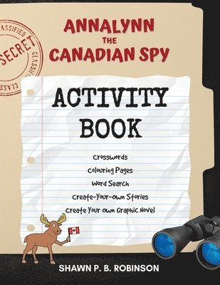 Annalynn the Canadian Spy Activity Book 1