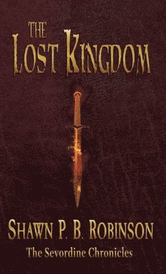 Shawn P B Robinson - Lost Kingdom, Inbunden