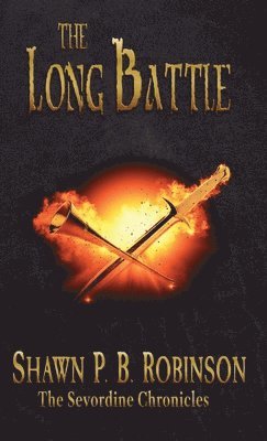 Shawn P B Robinson - Long Battle, Inbunden
