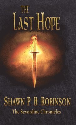 Shawn P B Robinson - Last Hope, Inbunden