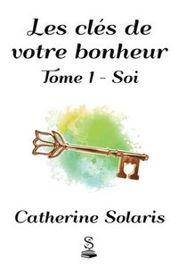 bokomslag Les clés de votre bonheur