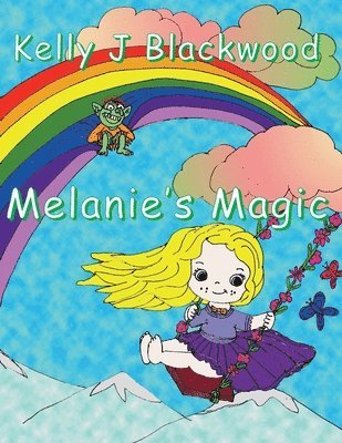 Kelly J. Blackwood - Melanie's Magic, Häftad