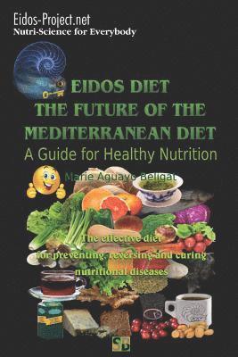 Eidos Diet, the Future of the Mediterranean Diet.: A Guide for Healthy Nutrition. 1