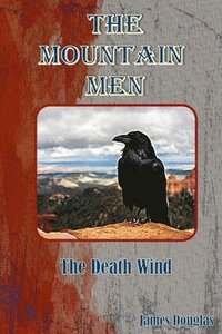 bokomslag The Mountain Men: The Death Wind