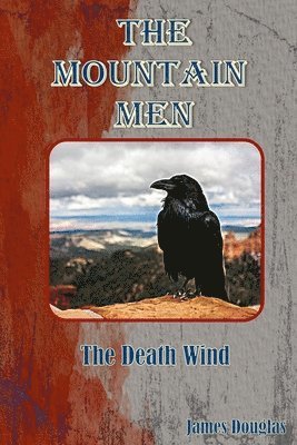 bokomslag The Mountain Men: The Death Wind