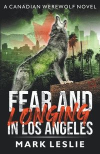 bokomslag Fear and Longing in Los Angeles