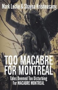 bokomslag Too Macabre for Montreal