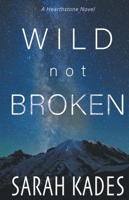 Wild Not Broken 1