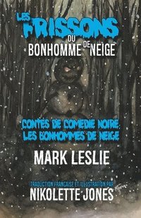 bokomslag Les Frissons du Bonhomme de Neige