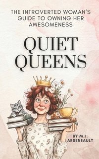 bokomslag Quiet Queens: The Introverted Woman's Guide to Owning Her Awesomeness