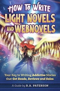 bokomslag How to Write Light Novels and Webnovels