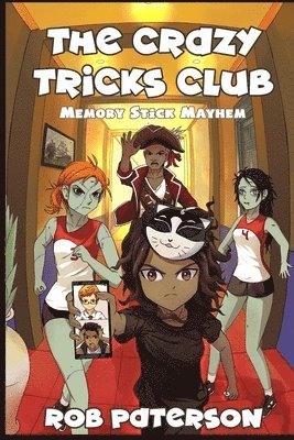 bokomslag The Crazy Tricks Club: Memory Stick Mayhem: A Fun Problem-Solving Adventure for Kids 9-14!