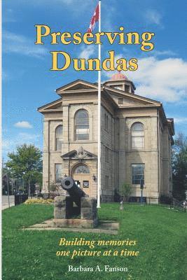 Preserving Dundas: Building memories one picture at a time 1